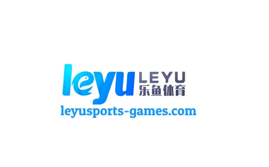 乐鱼官网 - Leyu官方首页入口